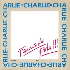 Charlie - Faccia Da Pirla