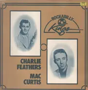 Charlie Feathers / Mac Curtis - Rockabilly Kings