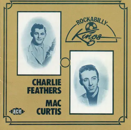 Charlie Feathers / Mac Curtis - Rockabilly Kings
