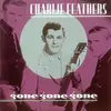 CD - Charlie Feathers - Gone Gone Gone