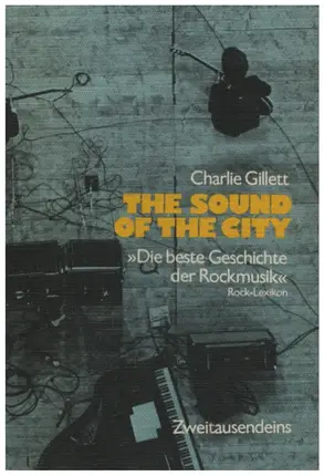 Charlie Gillett - The sound of the city. Die Geschichte der Rockmusik