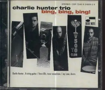 Charlie Hunter Trio - Bing Bing Bing!