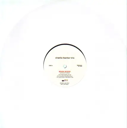 Charlie Hunter Trio - Greasy Granny / Come As You Are