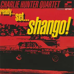 Charlie Hunter Quartet - Ready...Set...Shango!
