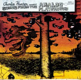 Charlie Hunter Quartet - Songs from the Analog Playground