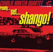 CD - Charlie Hunter Quartet - Ready...Set...Shango!