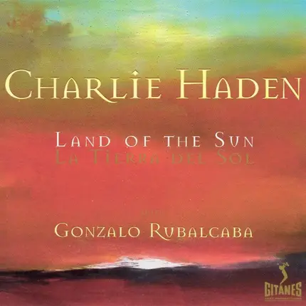 Charlie Haden - Gonzalo Rubalcaba - Land Of The Sun = La Tierra Del Sol