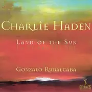 CD - Charlie Haden - Gonzalo Rubalcaba - Land Of The Sun = La Tierra Del Sol