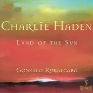 Charlie Haden - Gonzalo Rubalcaba - Land Of The Sun = La Tierra Del Sol