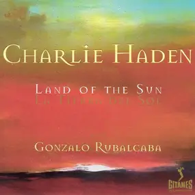 Charlie Haden - Land Of The Sun = La Tierra Del Sol