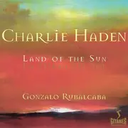 CD - Charlie Haden - Gonzalo Rubalcaba - Land Of The Sun (La Tierra Del Sol)
