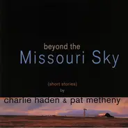 Charlie Haden /Pat Metheny - Beyond The Missouri Sky