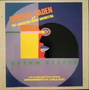 Charlie Haden And Liberation Music Orchestra - Dream Keeper