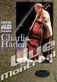 Charlie Haden - Live In Montreal