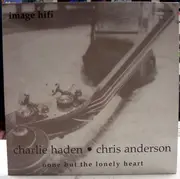 LP - Charlie Haden & Chris Anderson - None But The Lonely Heart