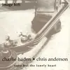 12inch Vinyl Single - Charlie Haden & Chris Anderson - None But The Lonely Heart - Promo