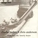 12inch Vinyl Single - Charlie Haden & Chris Anderson - None But The Lonely Heart - Promo