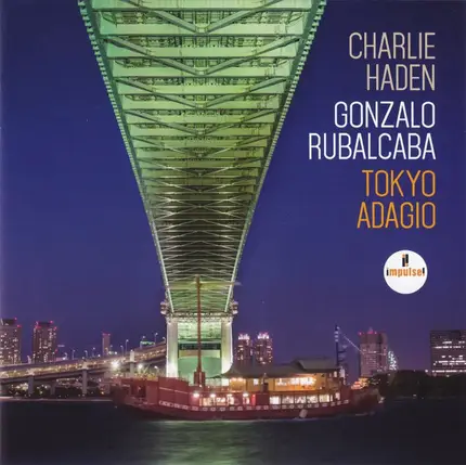 Charlie Haden & Gonzalo Rubalcaba - Tokyo Adagio