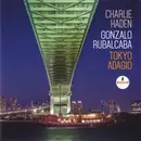 CD - Charlie Haden & Gonzalo Rubalcaba - Tokyo Adagio