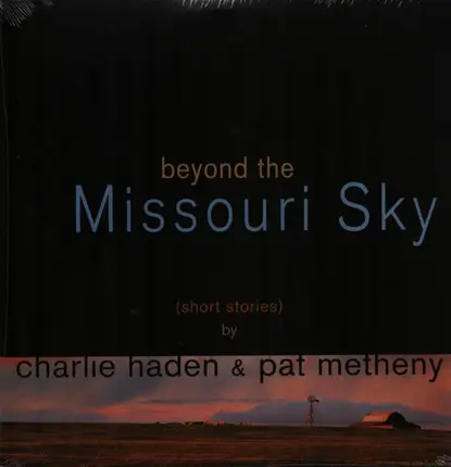 Charlie Haden & Pat Metheny - Beyond The Missouri Sky