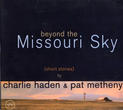 Charlie Haden & Pat Metheny - Beyond The Missouri Sky