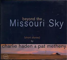 Charlie Haden - Beyond The Missouri Sky