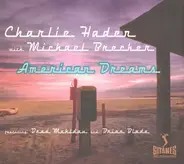 Charlie Haden With Michael Brecker Featuring Brad Mehldau And Brian Blade - American Dream