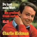 7inch Vinyl Single - Charlie Hickman - Du Hast Mein Wort