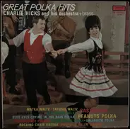 Charlie Hicks And His Orchestra - Great Polka Hits