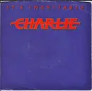 7inch Vinyl Single - Charlie - It's Inevitable