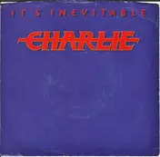 Charlie - It's Inevitable