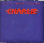 Charlie - It's Inevitable