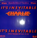 12inch Vinyl Single - Charlie - It's Inevitable