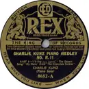Schellack - Charlie Kunz - Charlie Kunz Piano Medley No. R. 11