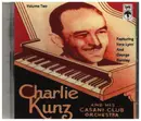 CD - Charlie Kunz and his Casani Club Orchestra - Volume Two