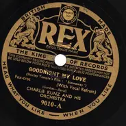 Charlie Kunz And His Orchestra - Boo-Hoo / Goodnight My Love