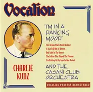 Charlie Kunz And The Casani Club Orchestra - I'm In A Dancing Mood