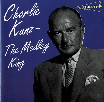 Charlie Kunz - The Medley King