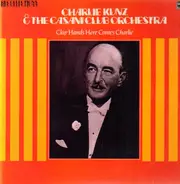 Charlie Kunz & The Casini Club Orchestra - Clap Hands Here Comes Charlie