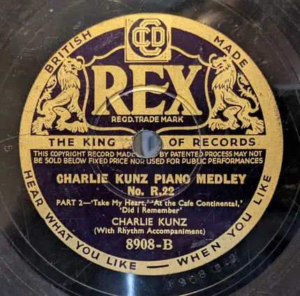 Charlie Kunz - Charlie Kunz Piano Medley No. R. 22