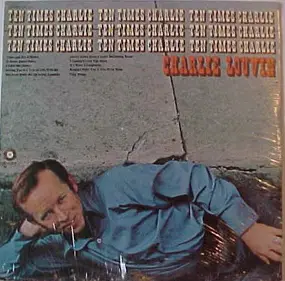 Charlie Louvin - Ten Times Charlie