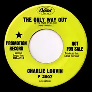 Charlie Louvin - The Only Way Out (Is To Walk Over Me)