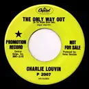 7inch Vinyl Single - Charlie Louvin - The Only Way Out (Is To Walk Over Me)