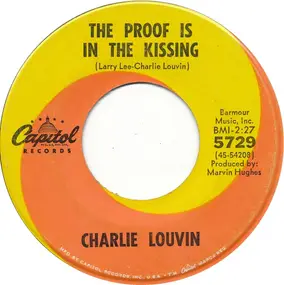 Charlie Louvin - The Proof Is In The Kissing