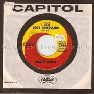 Charlie Louvin - I Just Don't Understand / See The Big Man Cry