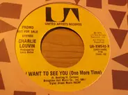 Charlie Louvin - I Want To See You (One More Time)