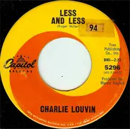 Charlie Louvin - Less And Less / I Don't Want It