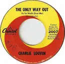 7inch Vinyl Single - Charlie Louvin - The Only Way Out (Is To Walk Over Me) / Too Little And Too Late