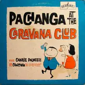 Charlie Palmieri - Pachanga at the Caravana Club