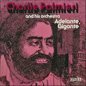 Charlie Palmieri - Adelante, Gigante